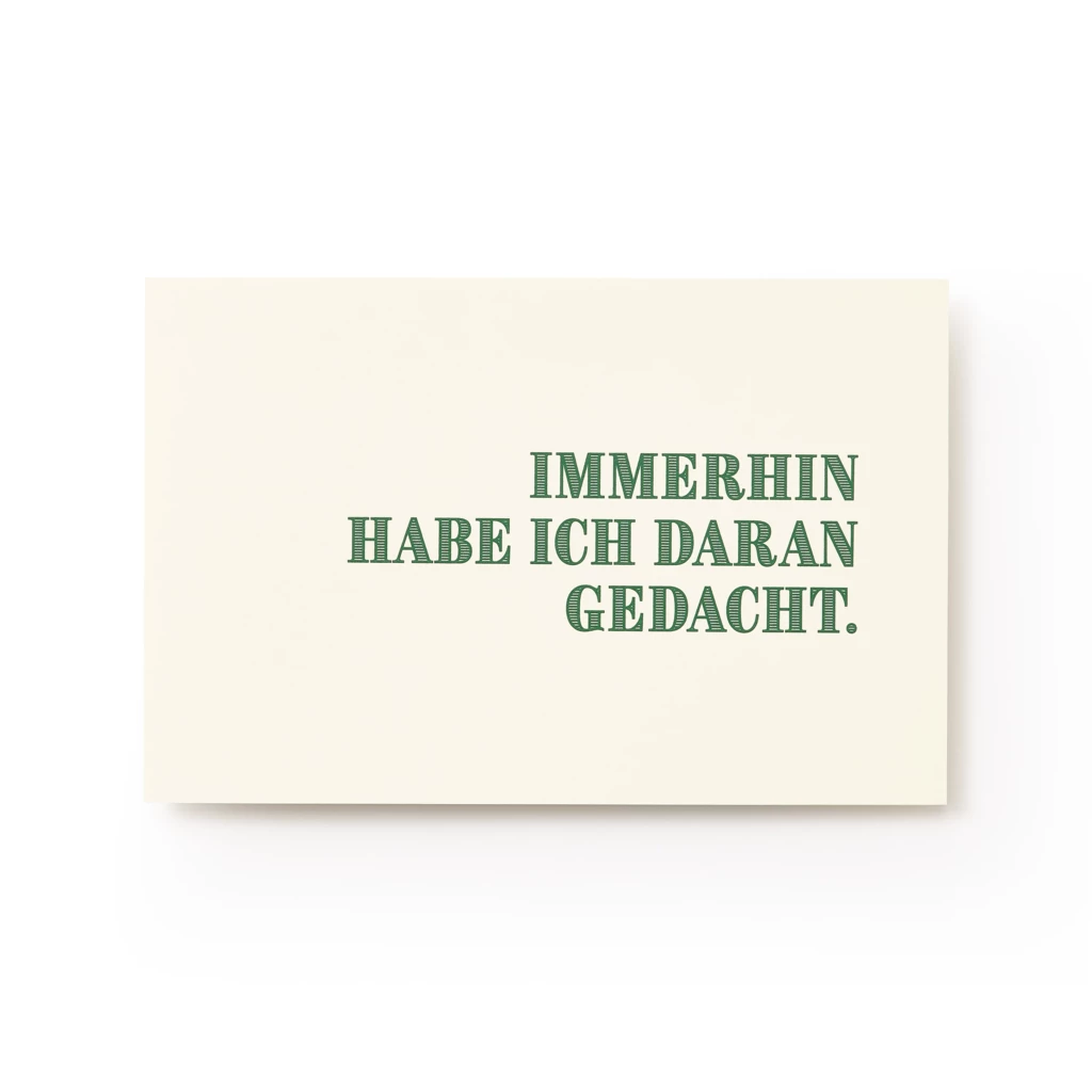 Birthday card - greeting card "Immerhin habe ich daran geda"