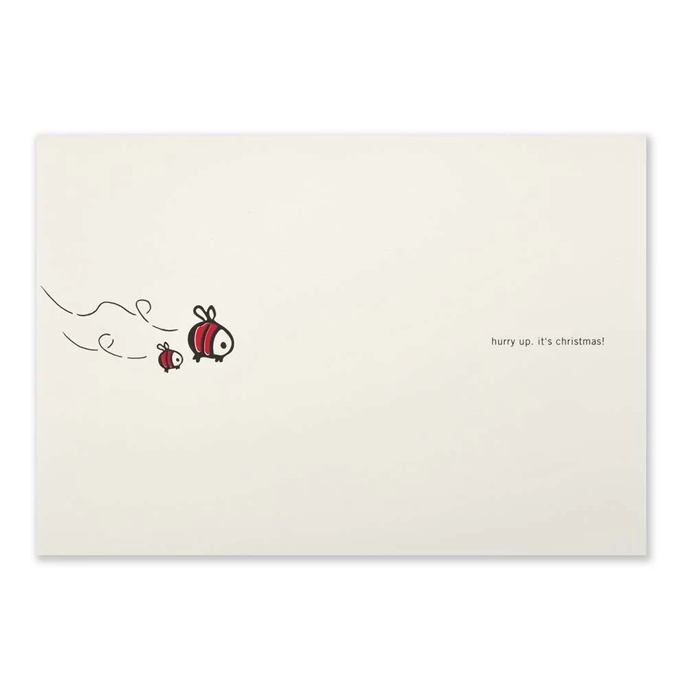 Christmas card hurry up. it's  christmas!
