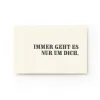 Birthday card - greeting card "Immer geht es nur um Dich"